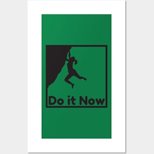 Do it now + motivation + Quotes - Black T-Shirt Posters and Art